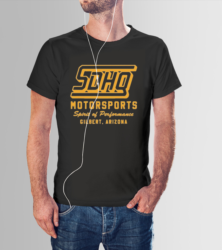 SDHQ Motorsports Spirit Of Performance Gilbert Arizona T-Shirt