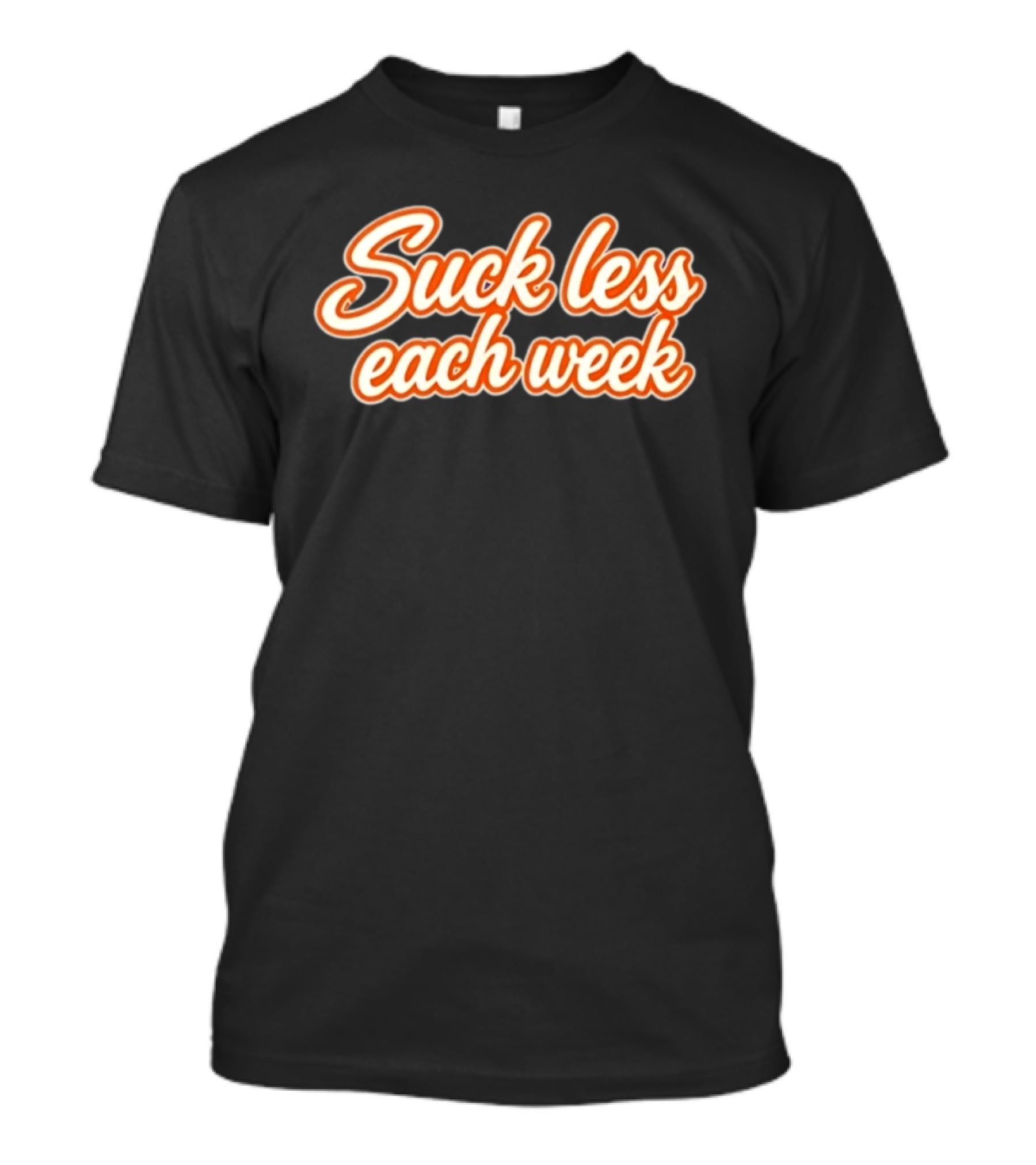 Suck Less Each Week Motivational Self Improvement T-Shirt