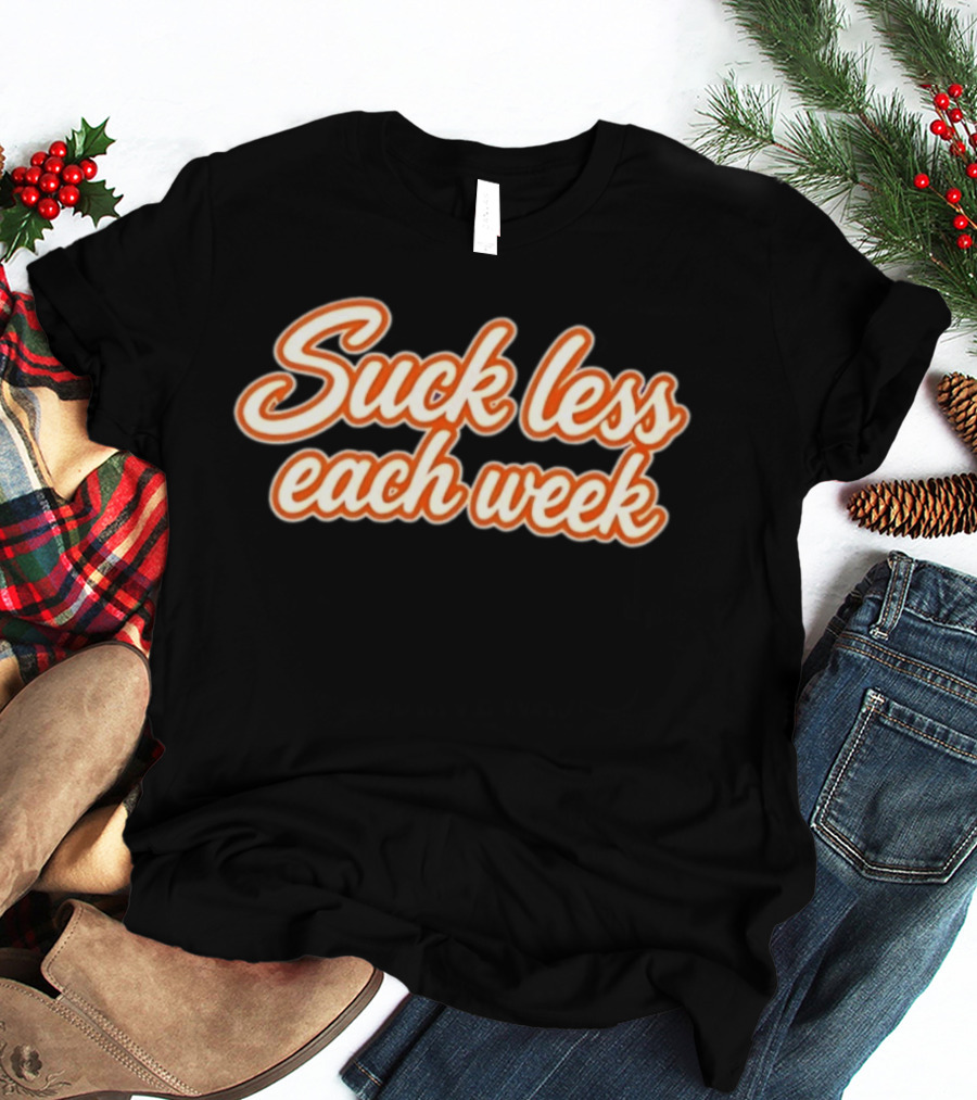 Suck Less Each Week Motivational Self Improvement T-Shirt