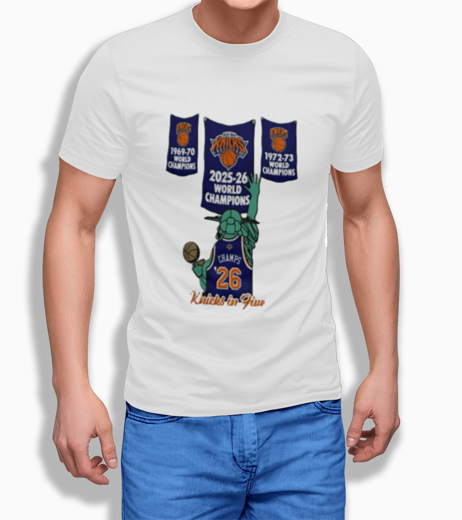 Knicks In Five 2025 26 World Champions Banner Raising 1969 70 1972 73 Liberty Statue Basketball Champs 26 T-Shirt