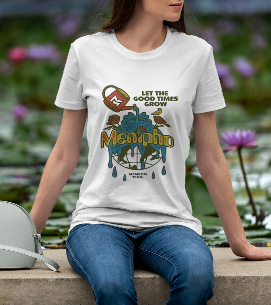 Memipho Let The Good Times Grow Memphis Tenn Watering Can And Flowers T-Shirt