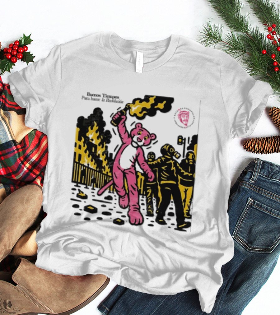 Pink Panther Buenos Tiempos Para Hacer La Revolución Riot Protest T-Shirt