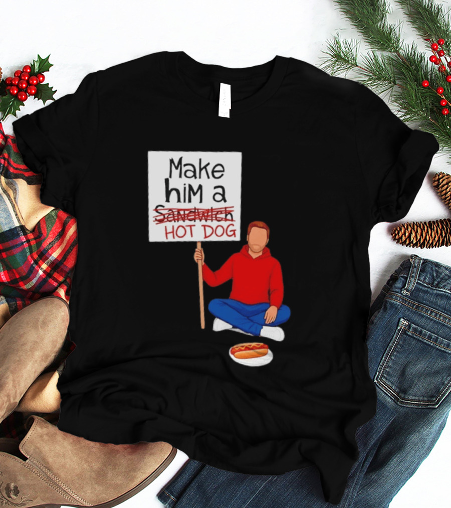 Candace Owens Make Him A Hot Dog Sign Sitting Man With Hot Dog T-Shirt