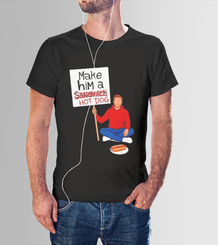 Candace Owens Make Him A Hot Dog Sign Sitting Man With Hot Dog T-Shirt
