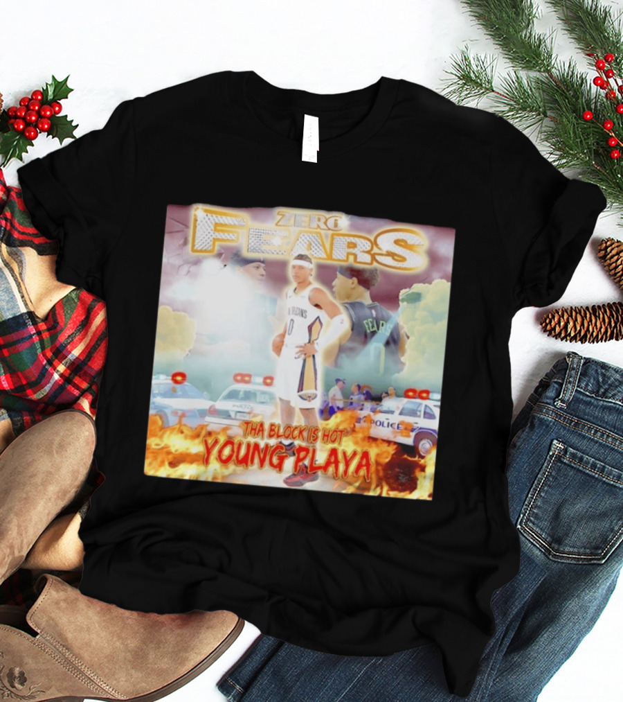 Dyson Daniels New Orleans Pelicans Zero Fears Tha Block Is Hot Young Playa T-Shirt