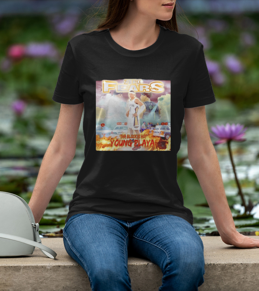 Dyson Daniels New Orleans Pelicans Zero Fears Tha Block Is Hot Young Playa T-Shirt