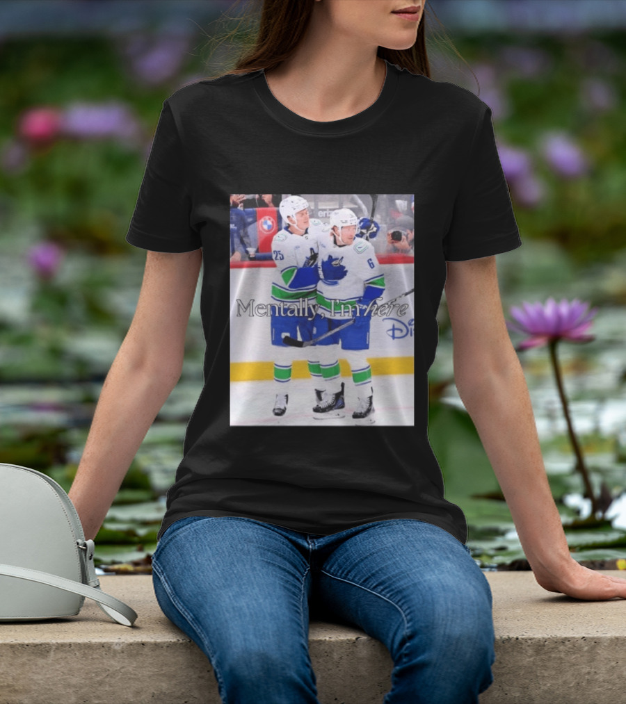 Elias Pettersson Brock Boeser Mentally I'm Here Hockey Disney T-Shirt