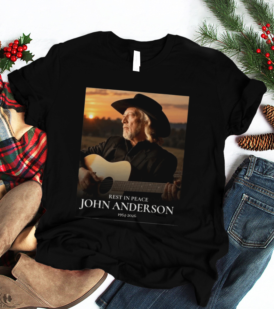 Rest In Peace John Anderson 1954 2026 Forever In Our Hearts T-Shirt