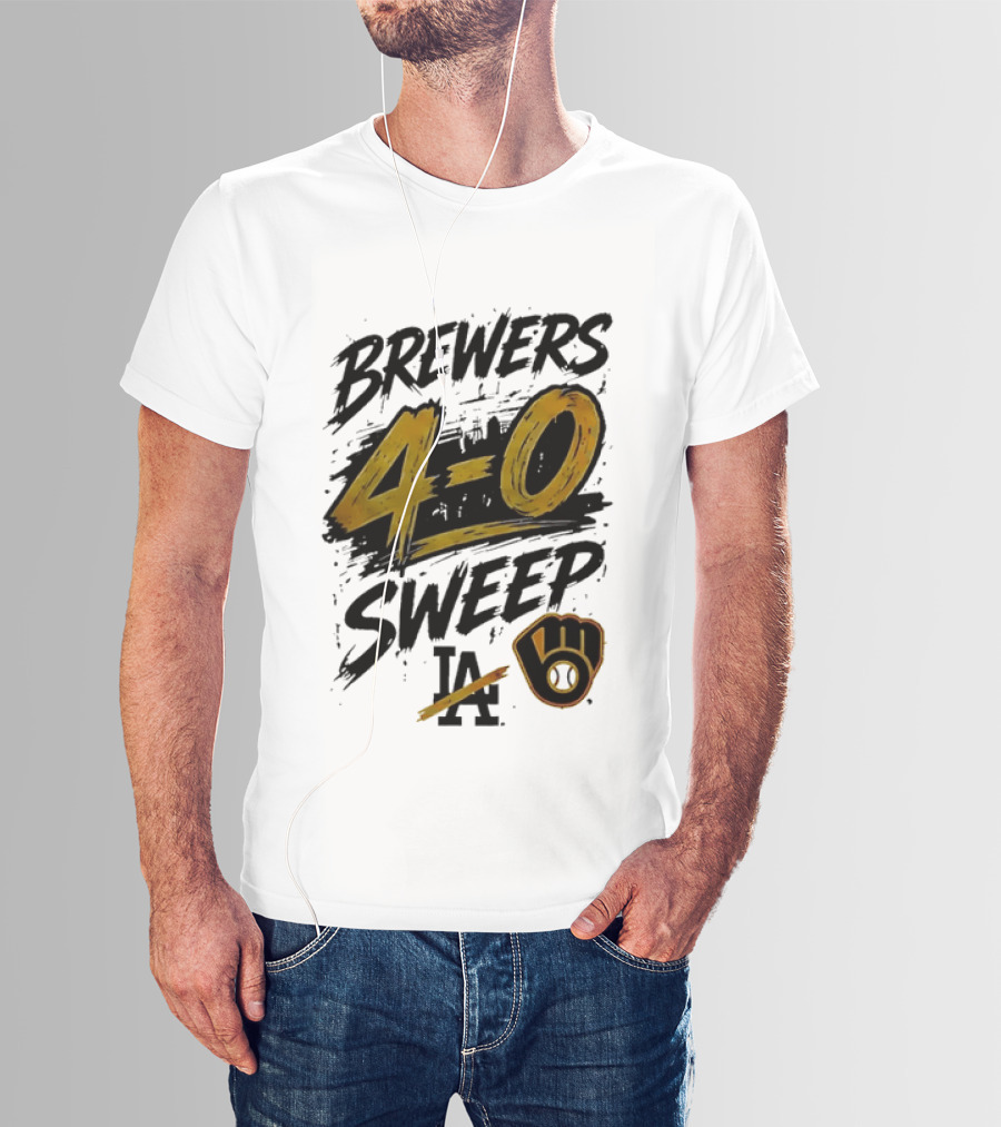 Brewers 4 0 Sweep LA Baseball Victory T-Shirt