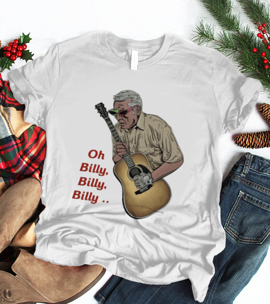 Oh Billy Billy Billy Guitarist Guitar T-Shirt