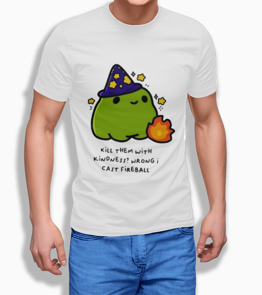 Kill Them With Kindness Wrong I Cast Fireball Wizard Slime Hat Cute Stars T-Shirt