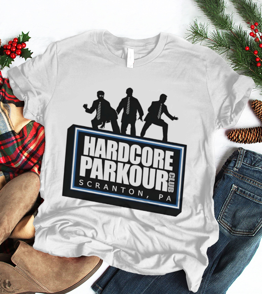 Hardcore Parkour Club Scranton PA The Office T-Shirt