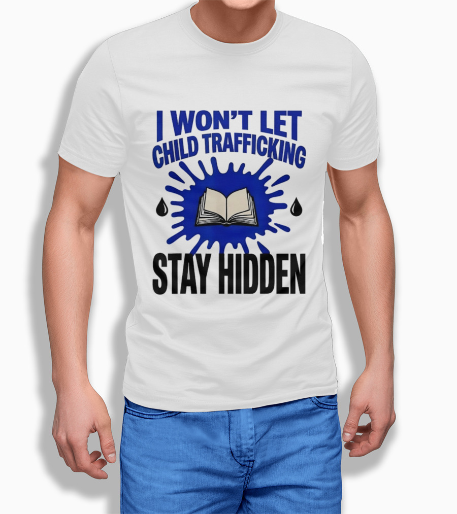 I Won't Let Child Trafficking Stay Hidden Blue Ink Book T-Shirt