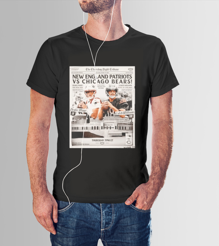 New England Patriots Vs Chicago Bears Thursday Night Football Drake Maye Caleb Williams Prime 7PM ET T-Shirt