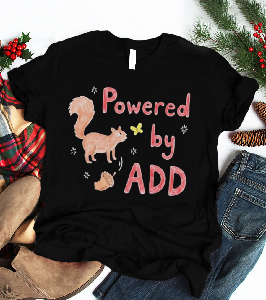 Powered By ADD Squirrel Acorn Butterfly Fun T-Shirt