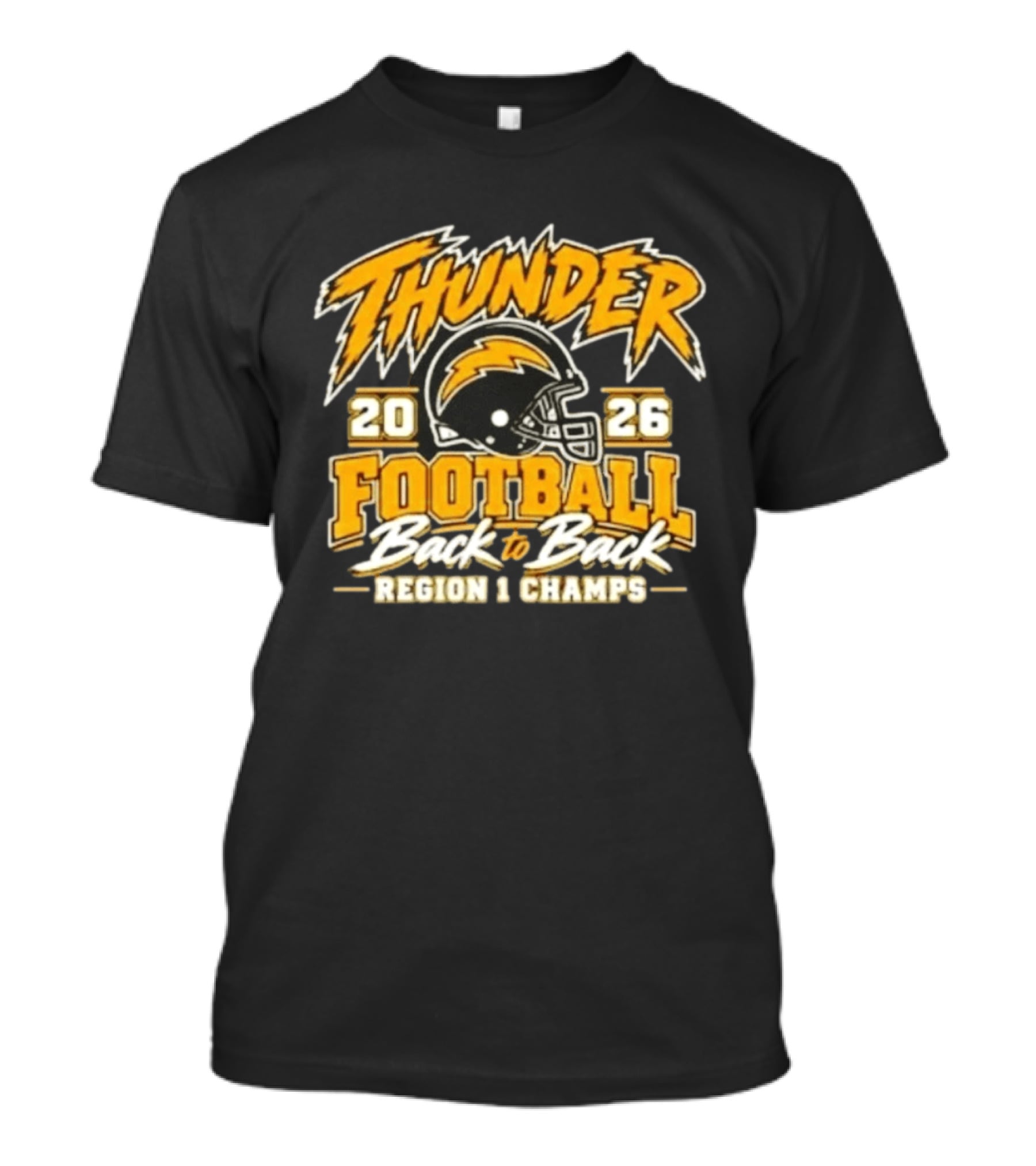 Thunder 2026 Football Back To Back Region 1 Champs T-Shirt