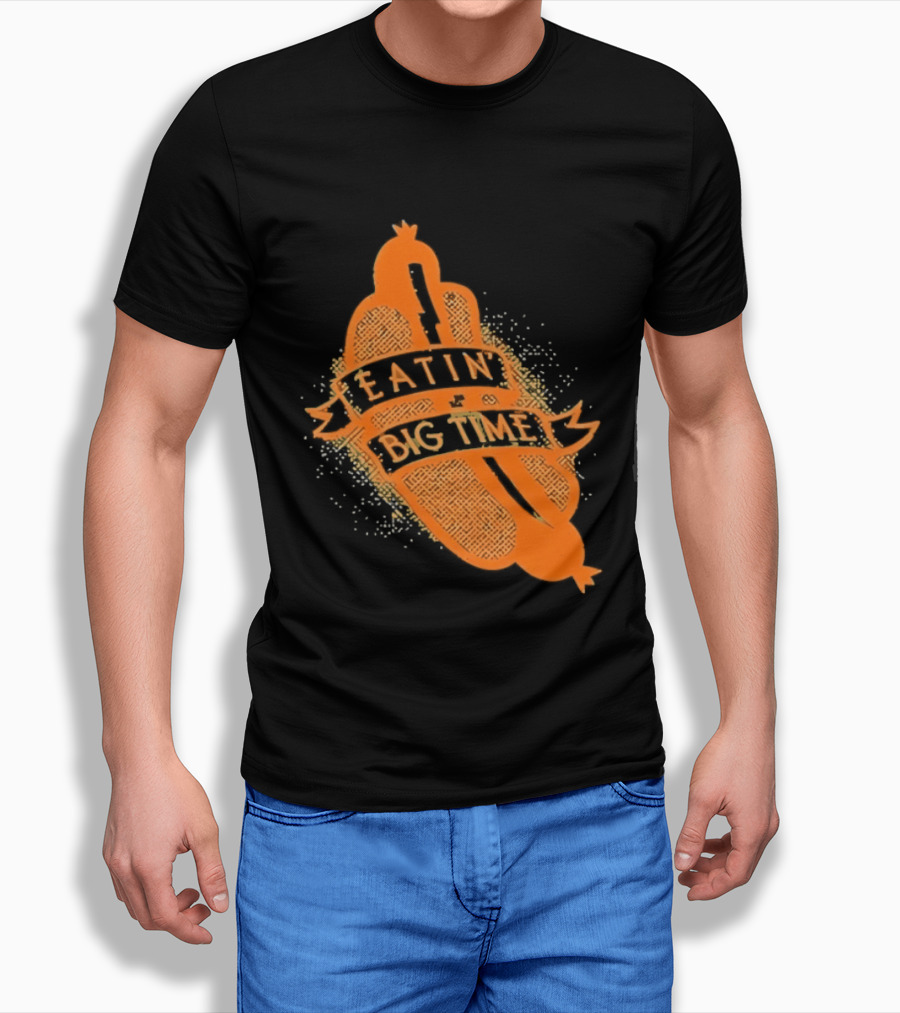 Eatin' Big Time Hot Dog Sausage Foodie Eating T-Shirt