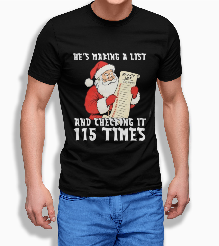 Santa Claus Making A List And Checking It 115 Times T-Shirt