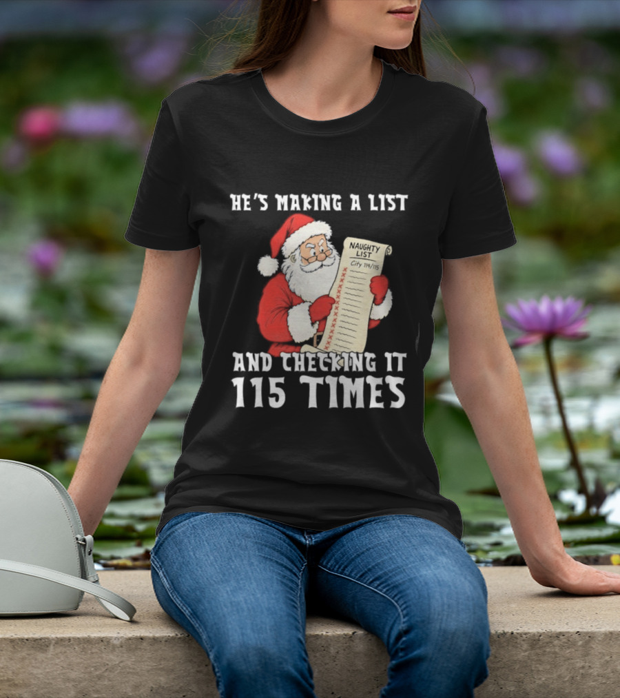 Santa Claus Making A List And Checking It 115 Times T-Shirt