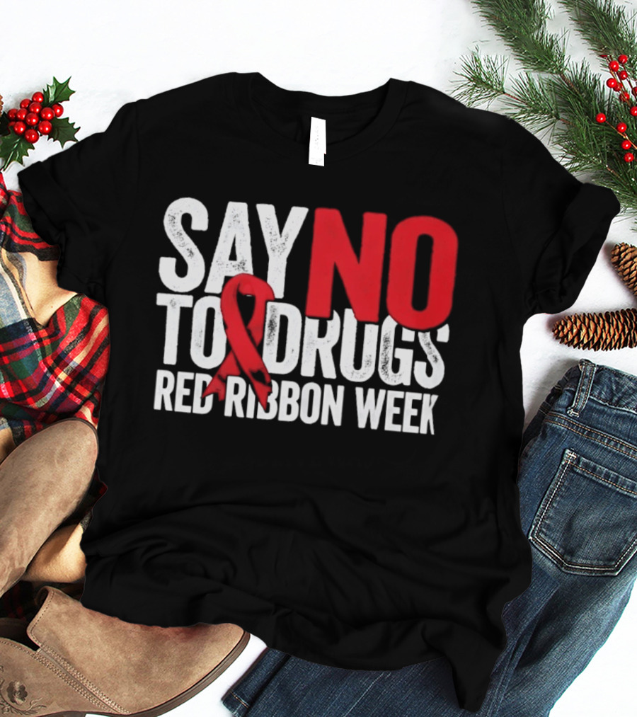Red Ribbon Week Say No To Drugs Awareness Campaign T-Shirt