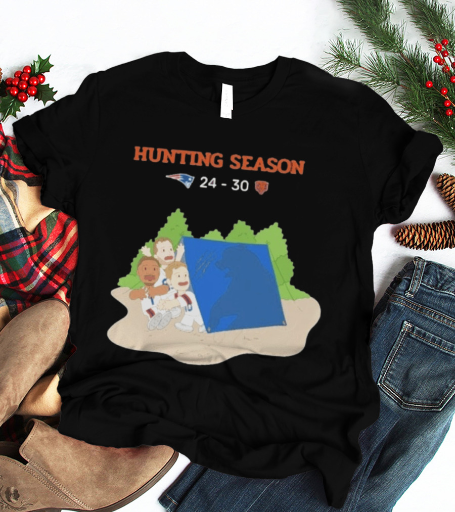 Hunting Season Patriots 24 30 Bears Camping T-Shirt