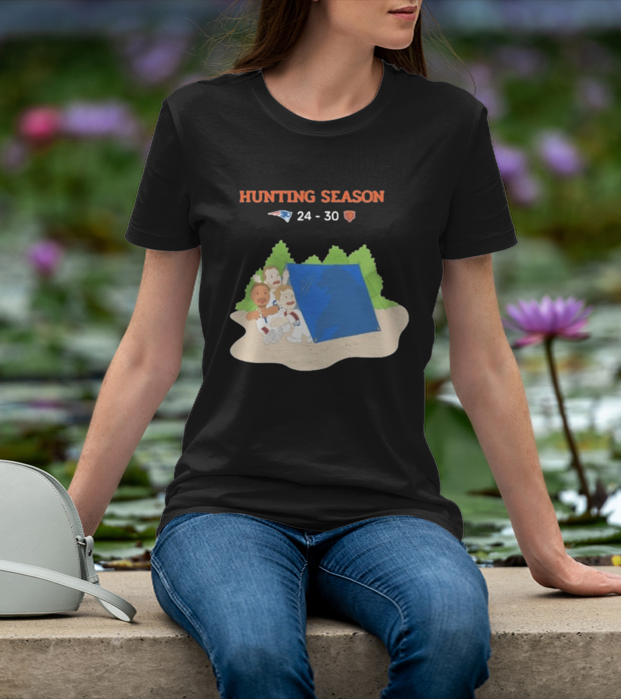 Hunting Season Patriots 24 30 Bears Camping T-Shirt