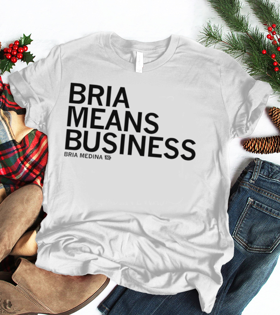 Bria Means Business Bria Medina Number 50 Personalized Name T-Shirt