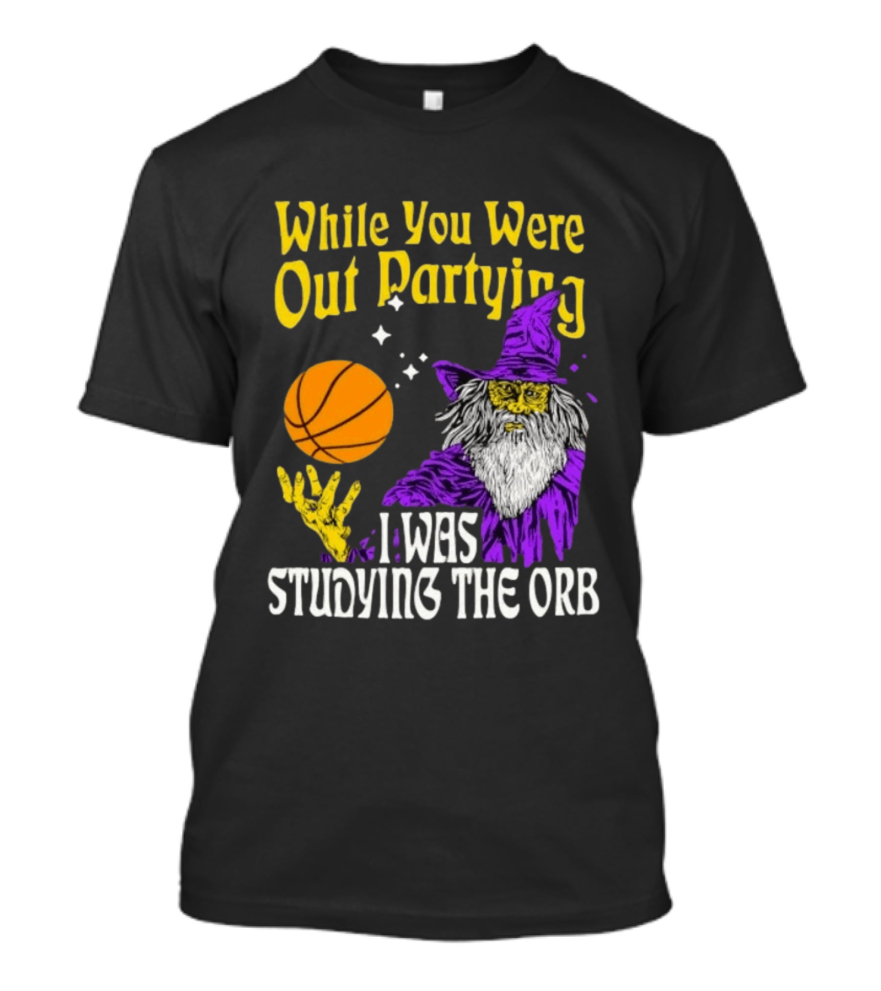 While You Were Out Partying I Was Studying The Orb Wizard Basketball T-Shirt