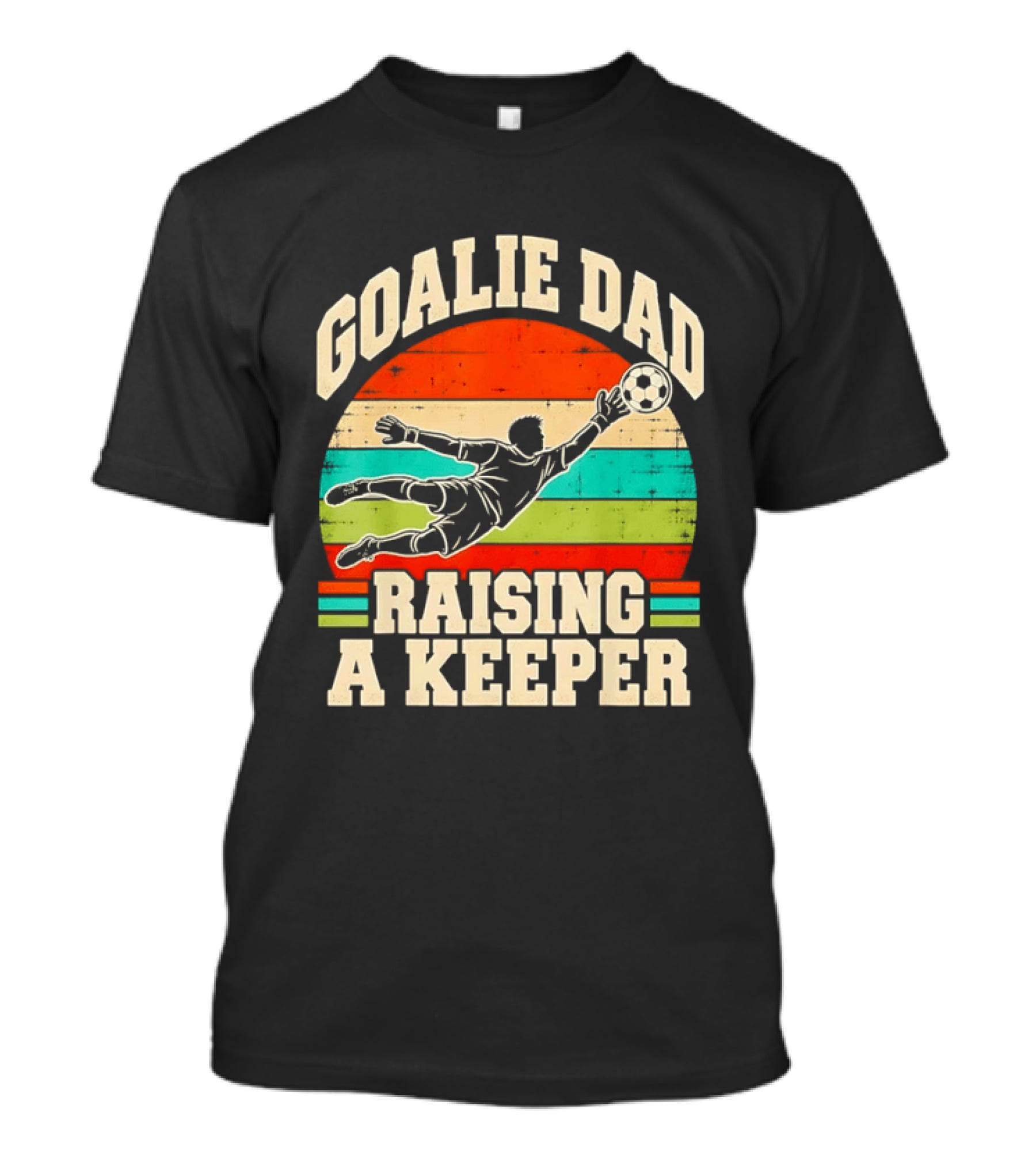Goalie Dad Raising A Keeper Retro Soccer Goalie Catch T-Shirt