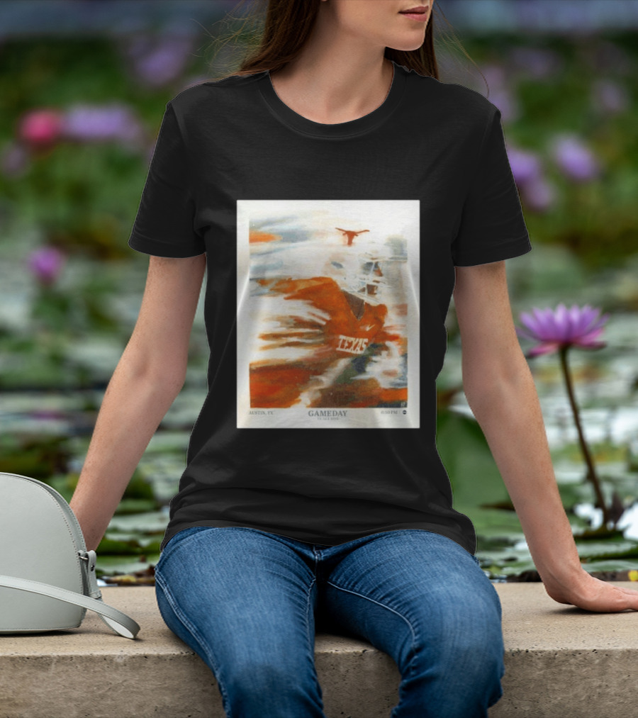 Texas Longhorns Gameday Austin TX Vs Ole Miss 6:30 PM T-Shirt