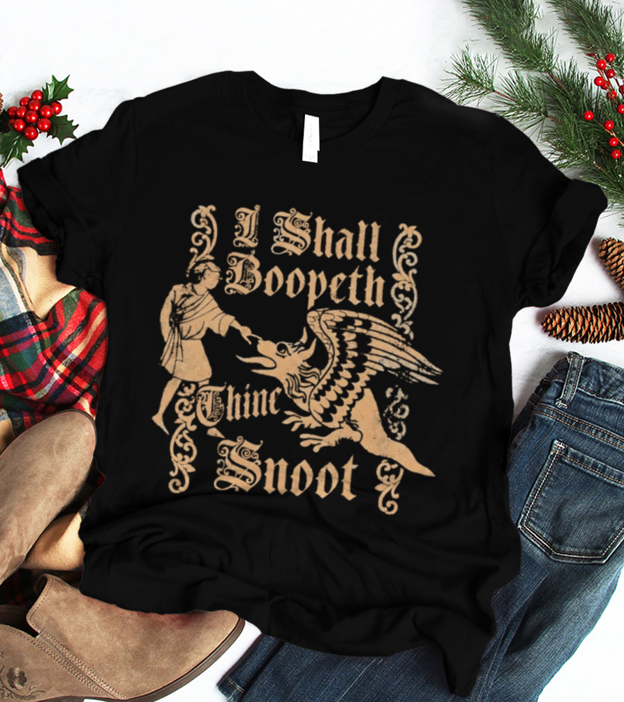 I Shall Boopeth Thine Snoot Distressed Style Medieval Dragon T-Shirt