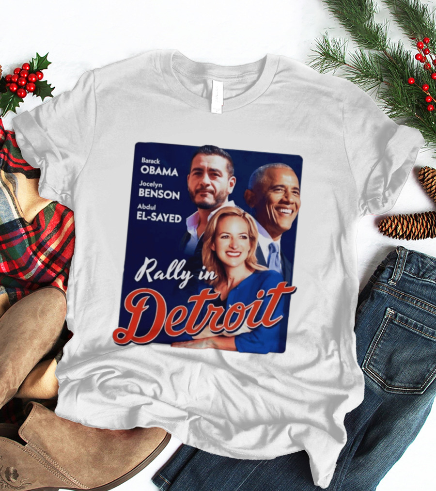 Barack Obama Jocelyn Benson Abdul El Sayed Rally In Detroit T-Shirt