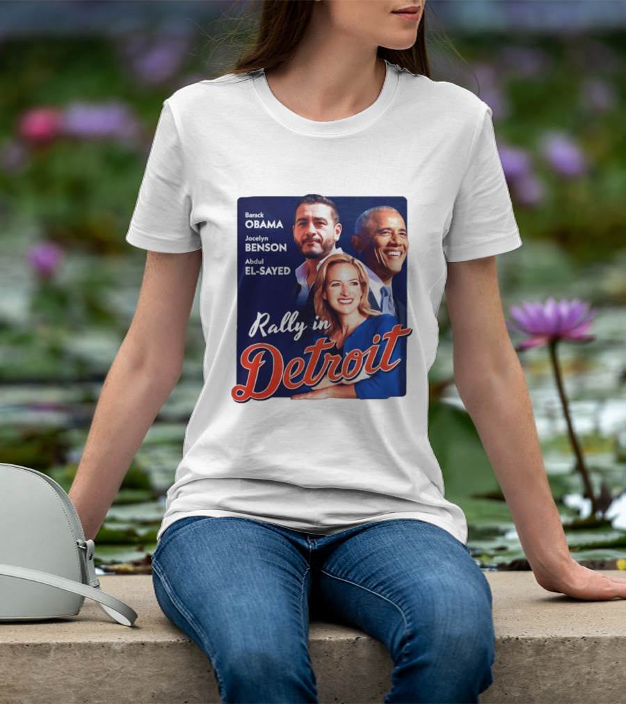 Barack Obama Jocelyn Benson Abdul El Sayed Rally In Detroit T-Shirt