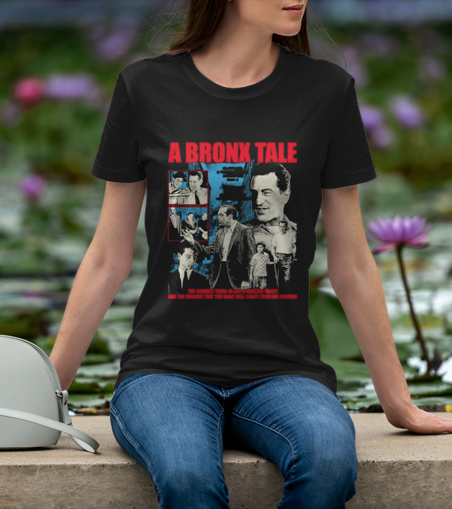 A Bronx Tale Starring Robert De Niro And Chazz Palminteri T-Shirt