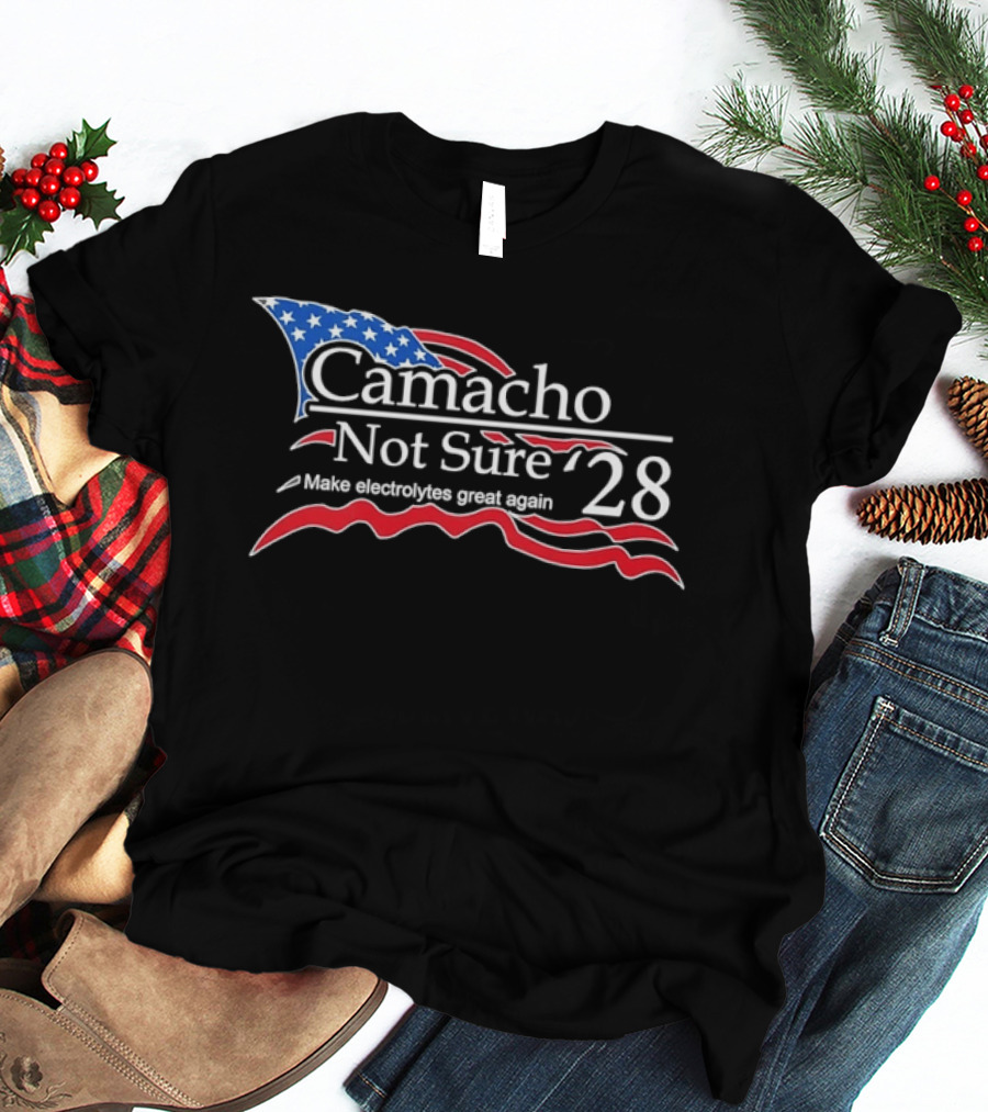 Camacho Not Sure '28 Make Electrolytes Great Again Red White And Blue American Flag T-Shirt