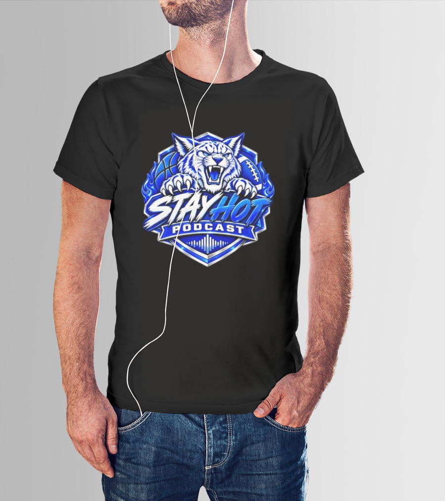 Stay Hot Podcast Basketball Football Wildcat Sports T-Shirt