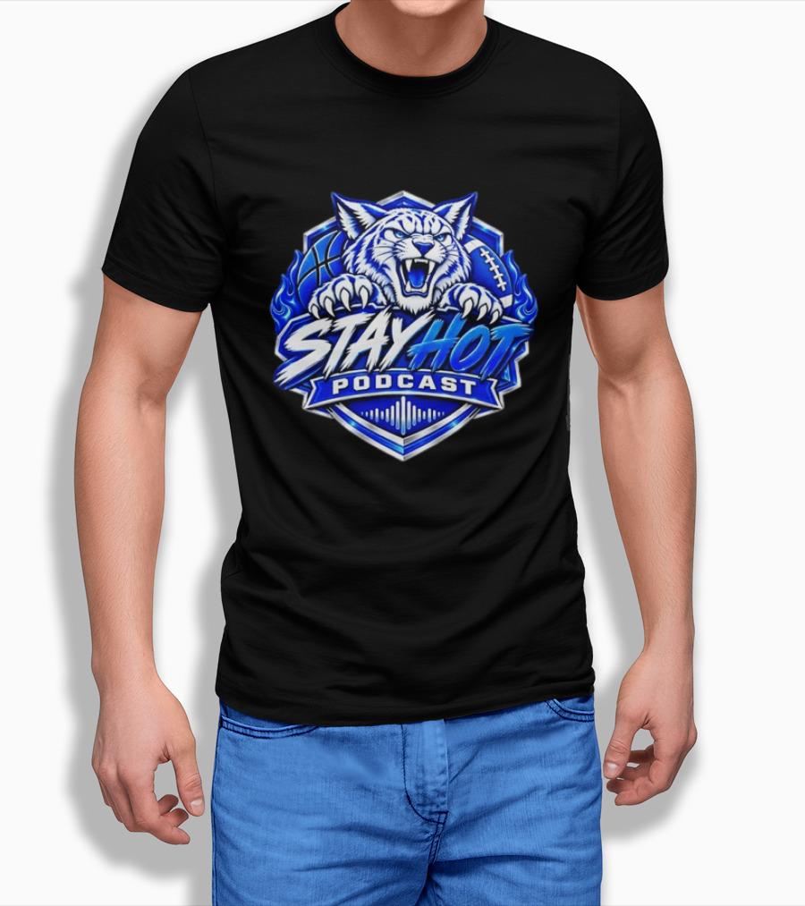 Stay Hot Podcast Basketball Football Wildcat Sports T-Shirt
