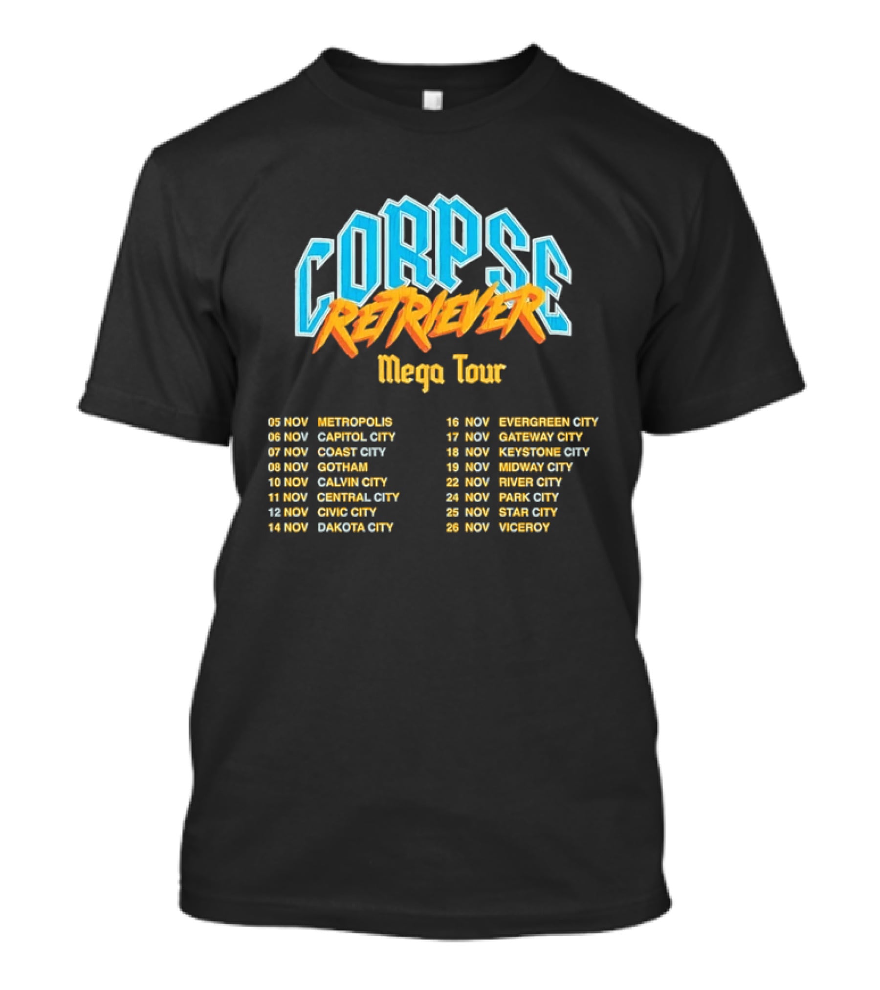 Corpse Retriever Mega Tour Concert Dates Metropolis Gotham Coast City November T-Shirt