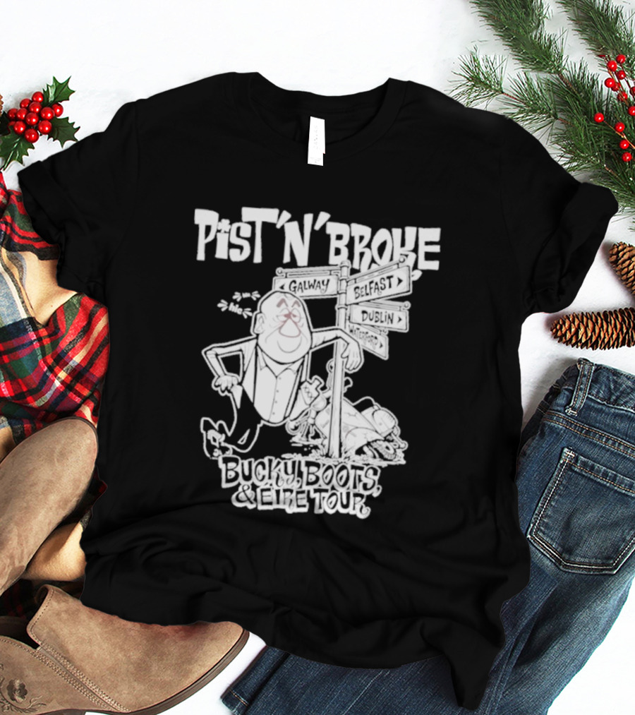 Pist'n'broke Bucky Boots Eire Tour Irish Cartoon Character Fun T-Shirt