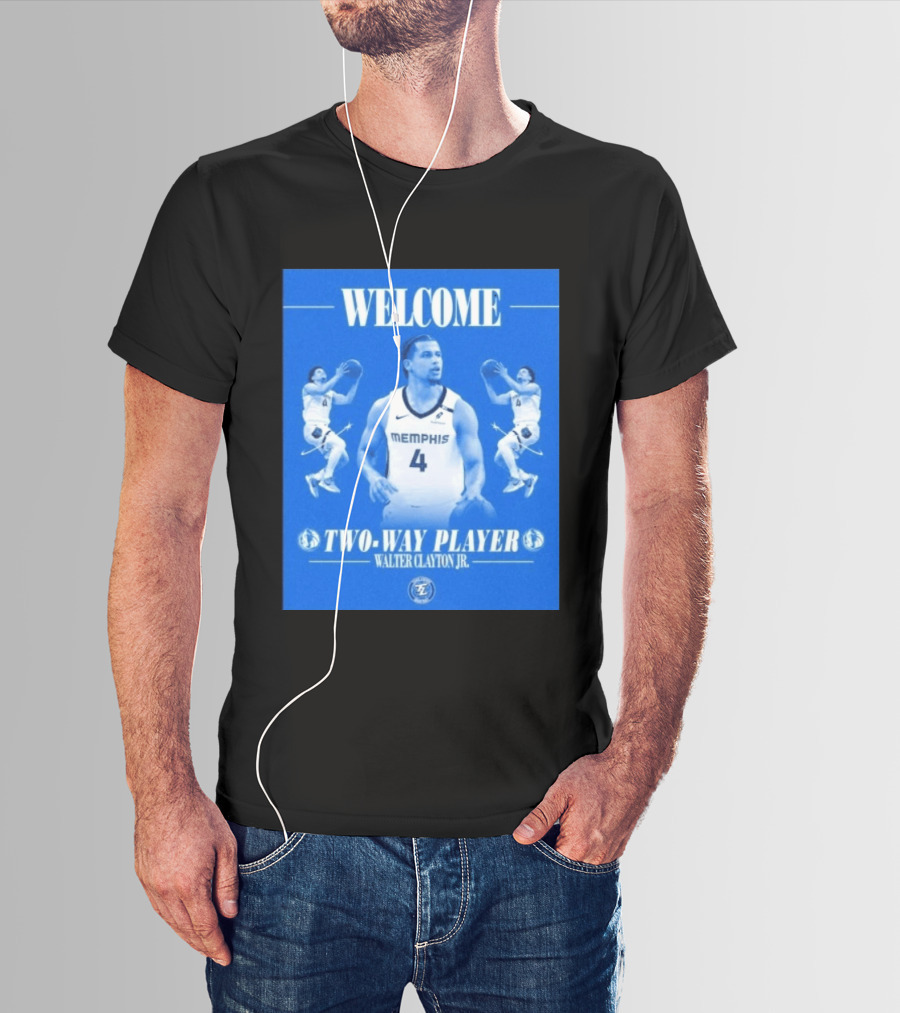 Welcome Two Way Player Walter Clayton Jr Memphis Basketball T-Shirt