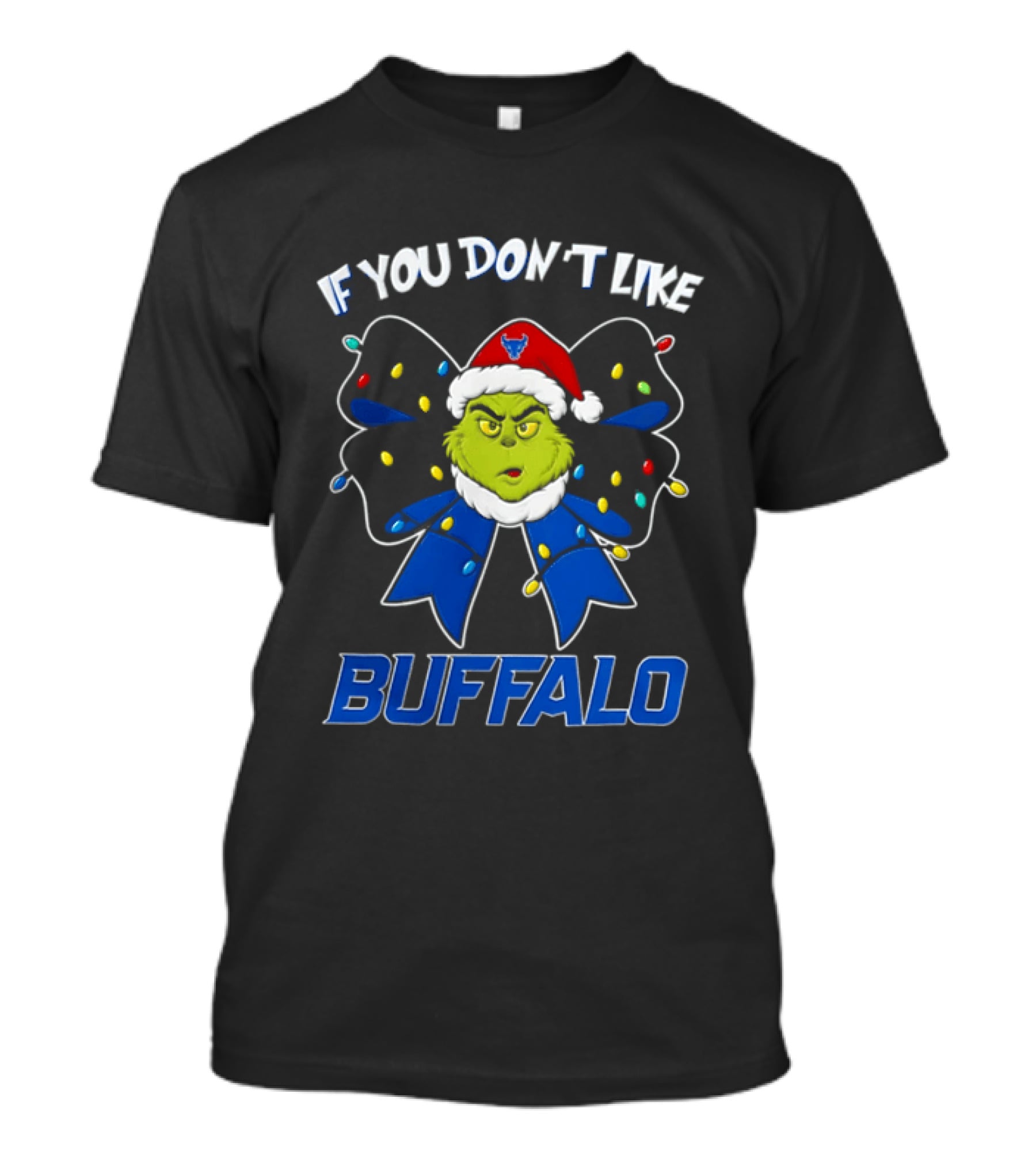 Santa Grinch If You Don't Like Buffalo Bulls Football Merry Kissmyass 2026 T-Shirt