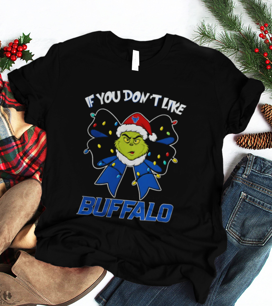 Santa Grinch If You Don't Like Buffalo Bulls Football Merry Kissmyass 2026 T-Shirt