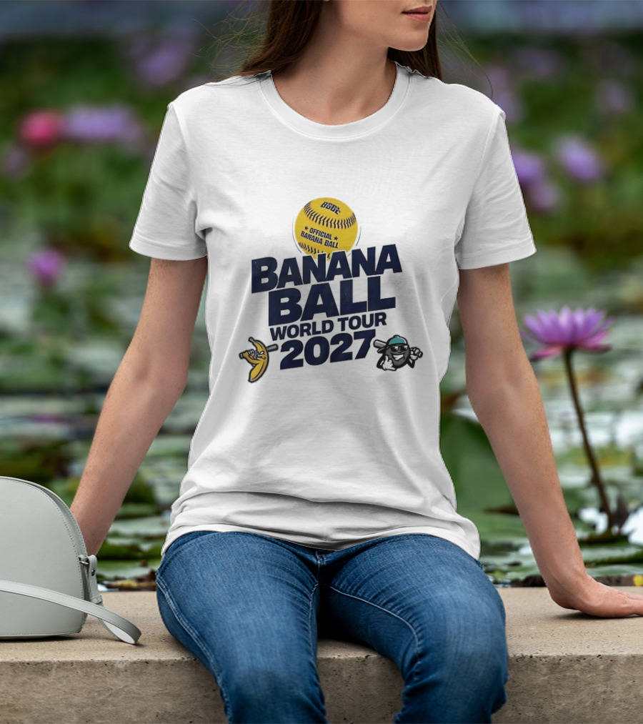 Banana Ball World Tour 2027 Savannah Bananas T-Shirt