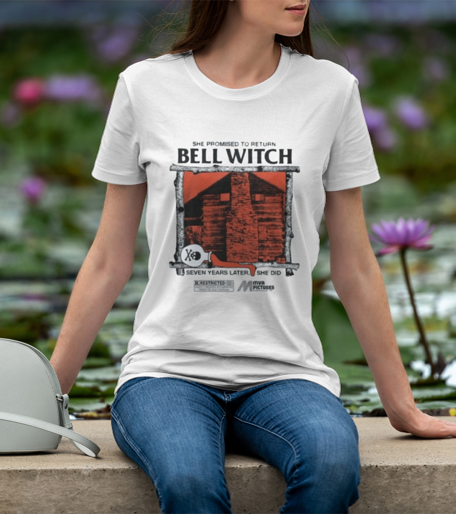 Bell Witch She Promised To Return Seven Years Later She Did MVD Pictures R Restricted T-Shirt