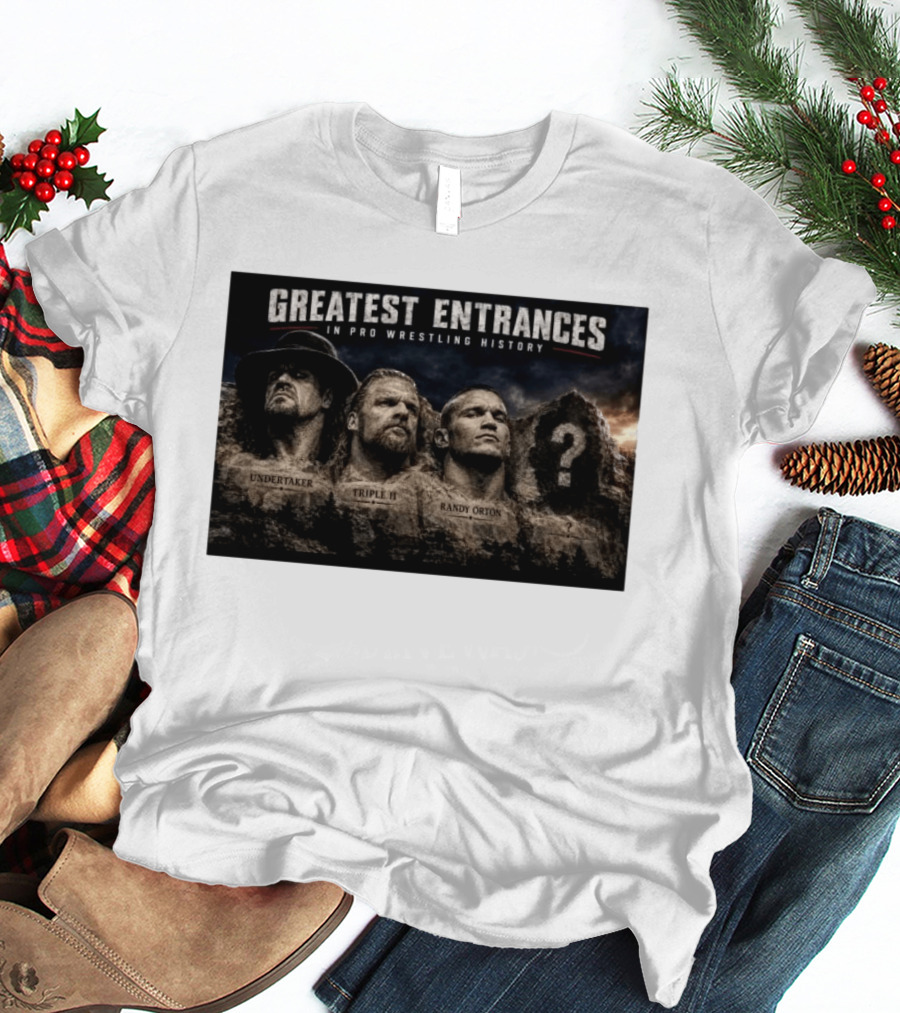 Greatest Entrances In Pro Wrestling Undertaker Triple H Randy Orton Mount Rushmore T-Shirt