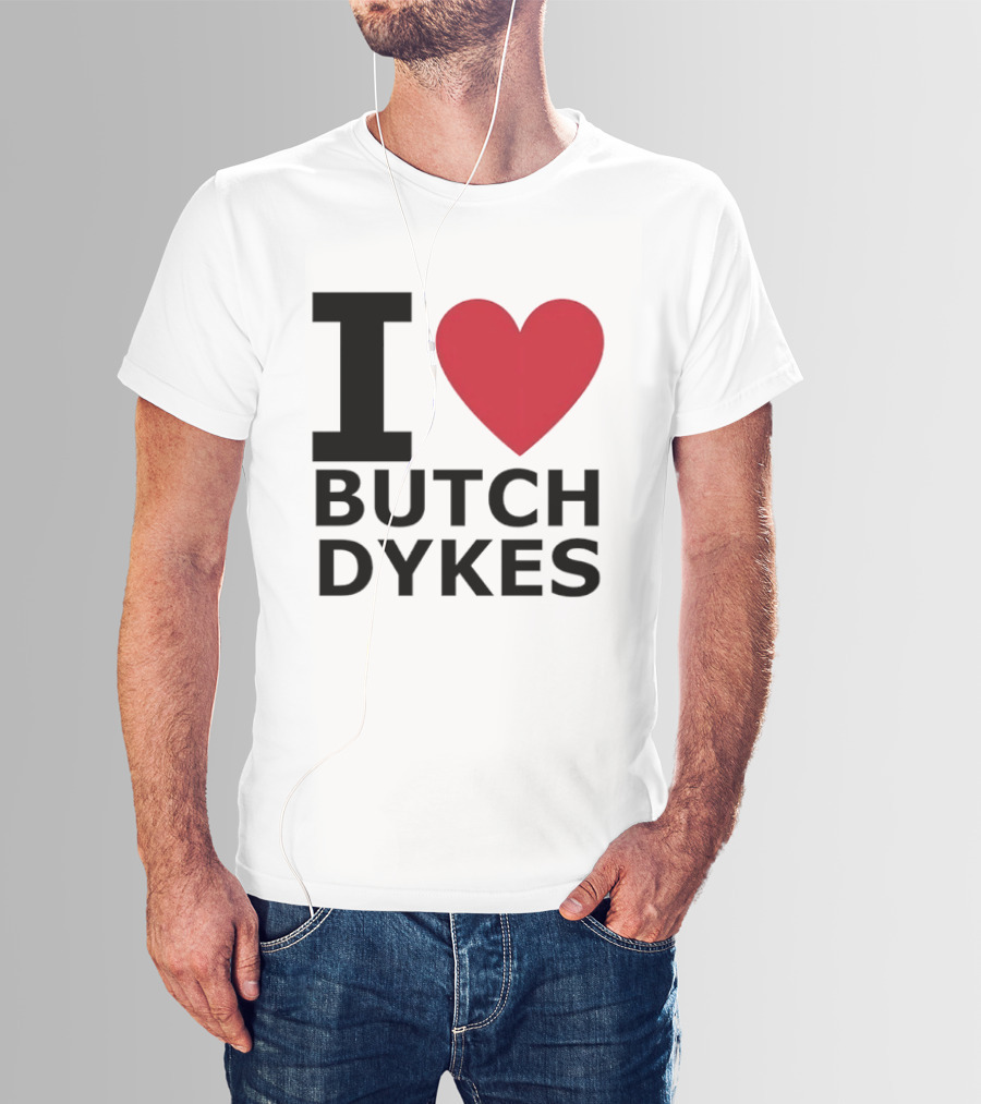 I Love Butch Dykes LGBTQ Pride Lesbian Queer T-Shirt