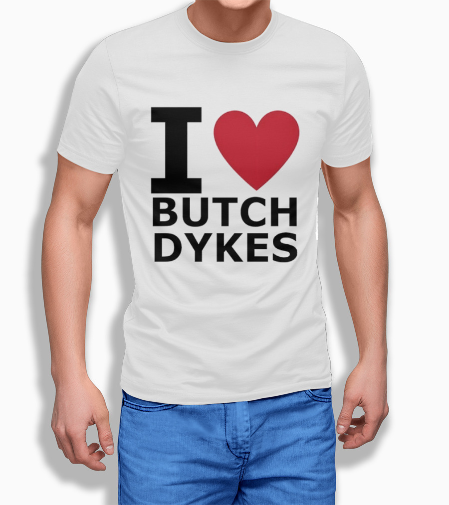 I Love Butch Dykes LGBTQ Pride Lesbian Queer T-Shirt