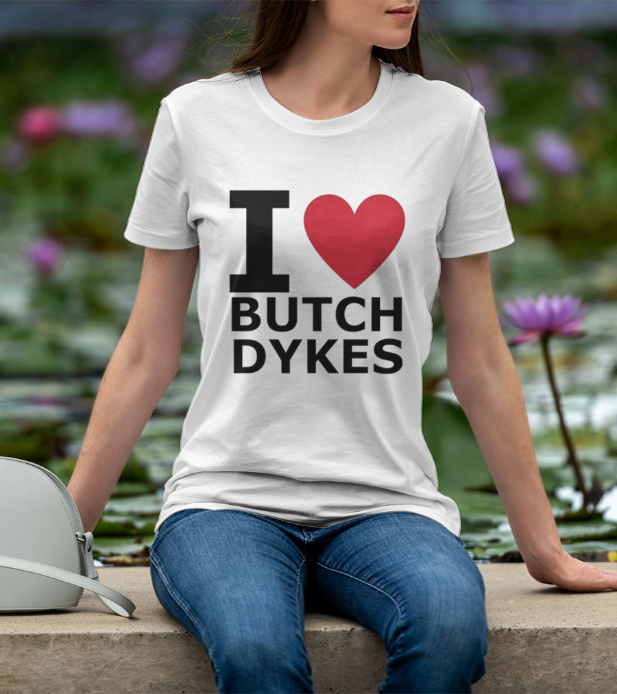 I Love Butch Dykes LGBTQ Pride Lesbian Queer T-Shirt