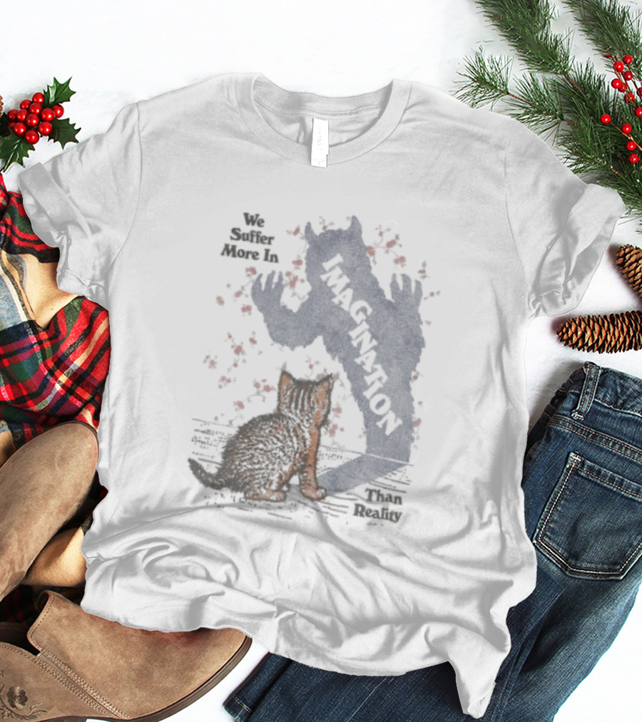 We Suffer More In Imagination Than Reality Kitten Shadow With Red Butterflies T-Shirt