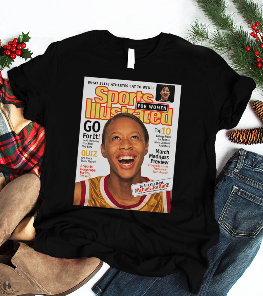 Sports Illustrated For Women Go For It Is She The Next Michael Jordan March Madness Preview T-Shirt